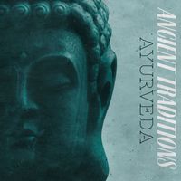 Ayurveda - Ancient Traditions