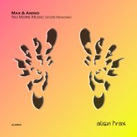 Max & Amino - No More Music (2026 Rework)