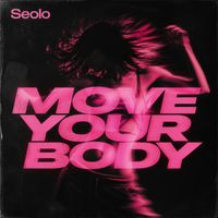 Seolo - Move Your Body