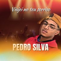 Pedro Silva - Viajei no Teu Sorriso