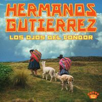 Hermanos Gutiérrez - Canto Andino
