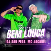 DJ San - Desce Bem Louca (Explicit)