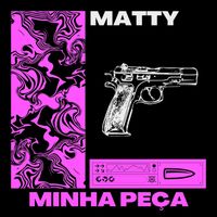 MATTY - MINHA PEÇA (Explicit)