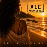 Ale Anguissola - Pelle di luna