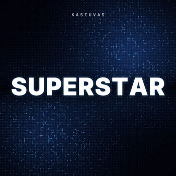 Kastuvas - Superstar