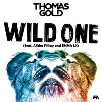 Thomas Gold - Wild One (feat. Alisha Pillay & EMMA LX)