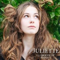 Juliette - La groupie du pianiste