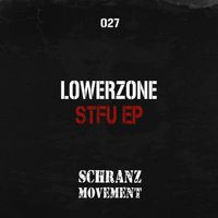 Lowerzone - STFU EP
