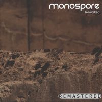 Monospore - Reworked (2026 Remastered)