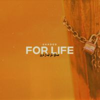 SHADED - For Life