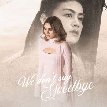May - We Don't Say Goodbye (Extended Version)