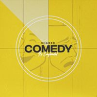 SHADED - Comedy (Explicit)
