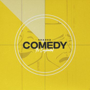 SHADED - Comedy (Explicit)