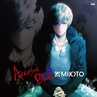 MIKOTO - Accepted Blood (CD 『明治吸血奇譚「月夜叉」』主題歌)