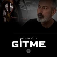Hadi Eroğlu - Gitme
