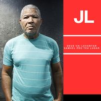 JL - Deus vai levantar Samuel pro teu lugar