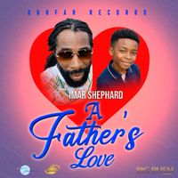 Imar Shephard - A Father's Love