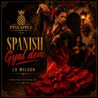 Lu Wilson - Spanish Gyal dem