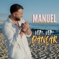 Manuel Campos - Vem, Vem Dançar