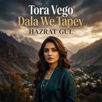 Hazrat Gul - Tora Vego Dala We Tapey
