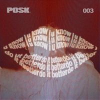 Posk - U Know I Do It Better (Explicit)