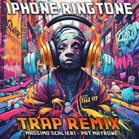 Massimo Scalieri, Pat Matrone - iPhone Ringtone (Trap Remix)