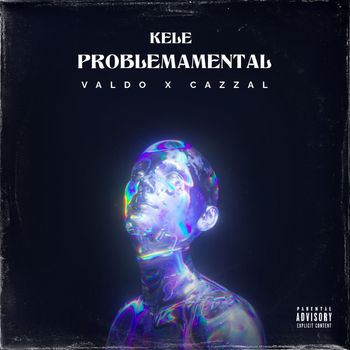 Kele - Problema Mental (Explicit)