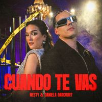 Nesty - Cuando Te Vas