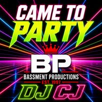DJ CJ - Came To Party
