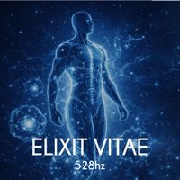 Valerita - ELIXIT VITAE - 528hz