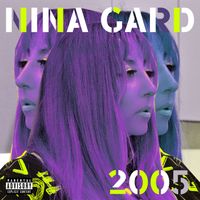 Nina Gard - 2005 (Explicit)