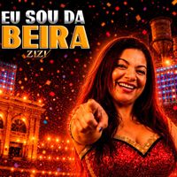 Zizi - EU SOU DA BEIRA