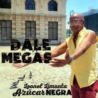 Leonel Limonta - Dale Megas