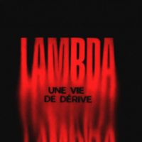 Lambda - Une vie de dérive