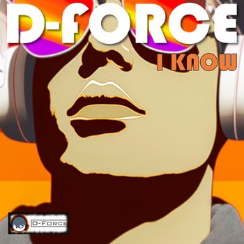 D-Force - I Know