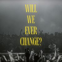 Noizu - Will We Ever Change?