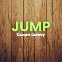 Dwayne Gretzky - Jump