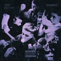 EDOARDO - Trap Destiny (Explicit)