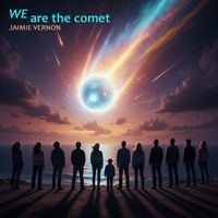 Jaimie Vernon - We Are The Comet