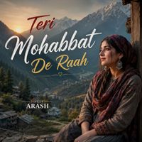 Arash - Teri Mohabbat De Raah