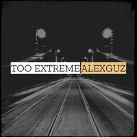AlexGuz - Too Extreme