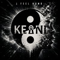 Keoni - I Feel Numb
