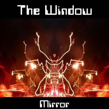 The Window - Mirror