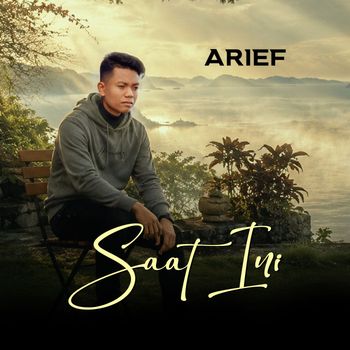 Arief - Saat Ini