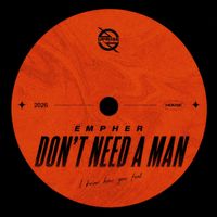 Empher - Don't Need A Man