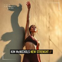Kim McNichols - New Strenght