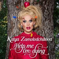 KATYA - Help Me I'm Dying (Explicit)