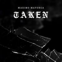 Maximo Mayorga - Taken