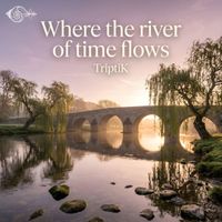 TriptiK - Where the river of time flows