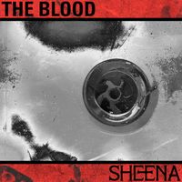 Sheena - The Blood (Explicit)